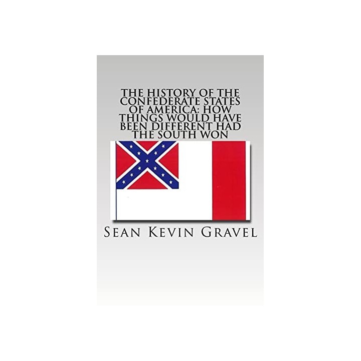 The History of the Confederate States of America